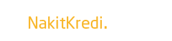 Kredi Başvurusu, Nakit Hazır Kredi - Hızlı Nakit Kredi