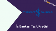 İş Bankası Taşıt Kredisi