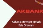 Akbank Mevduat Hesabı Faiz Oranları