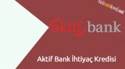 Aktif Bank İhtiyaç Kredisi