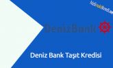 Deniz Bank Taşıt Kredisi