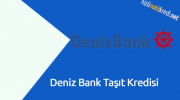 Deniz Bank Taşıt Kredisi