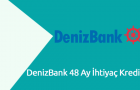 DenizBank 48 Ay İhtiyaç Kredisi