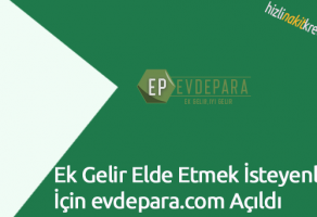 Ek Gelir Elde Etmek İsteyenler İçin evdepara.com Açıldı