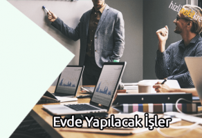 Evde Yapılacak İşler