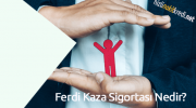 Ferdi Kaza Sigortası Nedir?
