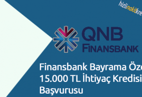 Finansbank Bayrama Özel 15.000 TL İhtiyaç Kredisi Başvurusu
