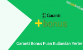 Garanti Bonus Puan Kullanılan Yerler