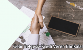 Gelir Belgesiz Kredi Veren Bankalar
