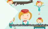Hostes Nasıl Olunur? Hostes Olma Şartları
