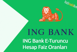 ING Bank E-Turuncu Hesap Faiz Oranları