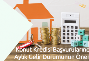 Konut Kredisi Başvurularında Aylık Gelir Durumunun Önemi