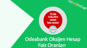 Odeabank Oksijen Hesap Faiz Oranları