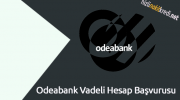 Odeabank Vadeli Hesap Başvurusu