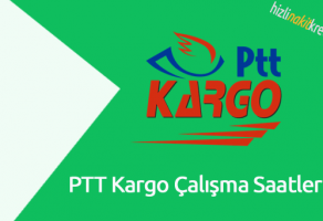 PTT Kargo Çalışma Saatleri