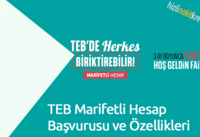 TEB Marifetli Hesap Başvurusu ve Özellikleri