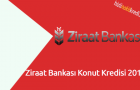 Ziraat Bankası Konut Kredisi 2018