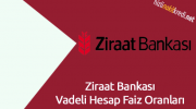 Ziraat Bankası Vadeli Hesap Faiz Oranları