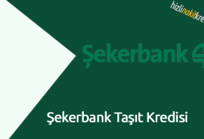 Şekerbank Taşıt Kredisi