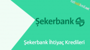 Şekerbank İhtiyaç Kredileri