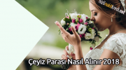 Çeyiz Parası Nasıl Alınır 2018